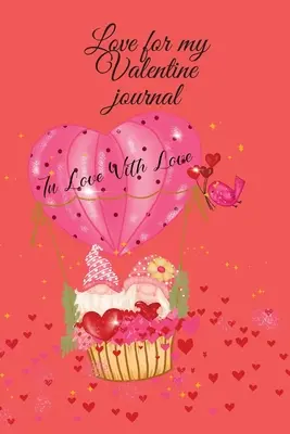 Journal de l'amour pour mon Valentin - Love for my Valentine journal