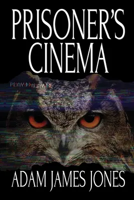 Le cinéma des prisonniers - Prisoner's Cinema