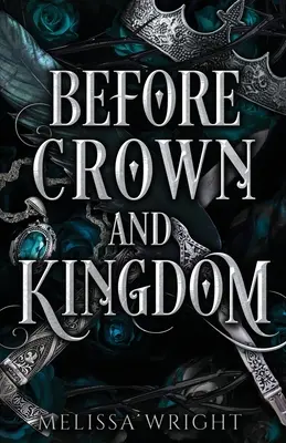 Avant la couronne et le royaume - Before Crown and Kingdom