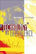 La technologie comme expérience - Technology as Experience