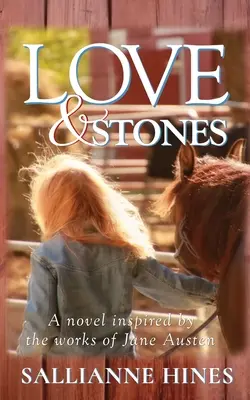 L'amour et les pierres : Un roman inspiré des œuvres de Jane Austen - Love and Stones: A novel inspired by the works of Jane Austen