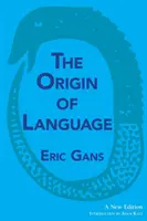 L'origine du langage : Une nouvelle édition - The Origin of Language: A New Edition