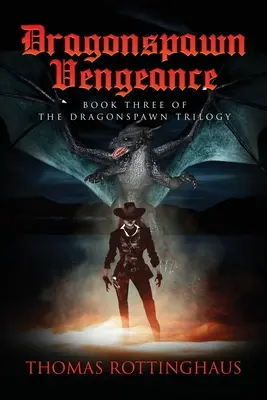 La vengeance des Dragonspawn : Livre III de la trilogie Dragonspawn - Dragonspawn Vengeance: Book III of the Dragonspawn Trilogy