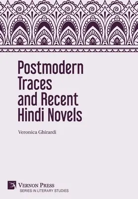 Traces postmodernes et romans hindous récents - Postmodern Traces and Recent Hindi Novels