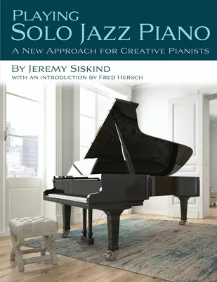 Jouer du piano jazz en solo - Playing Solo Jazz Piano