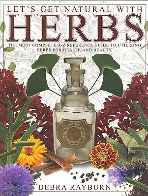 Les herbes au naturel - Let's Get Natural with Herbs