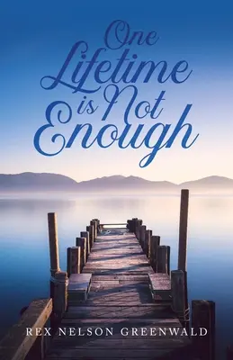 Une vie, ce n'est pas assez - One Lifetime Is Not Enough