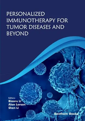 Immunothérapie personnalisée pour les maladies tumorales et au-delà - Personalized Immunotherapy for Tumor Diseases and Beyond