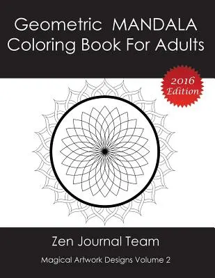 Livre de coloriage de mandalas géométriques pour adultes : Livre de méditation, de relaxation et de thérapie par la couleur pour les adultes - Geometric Mandala Coloring Book For Adults: Meditation, Relaxation & Color Therapy Books For Grown-Ups