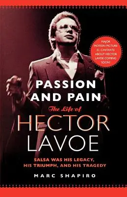 Passion et douleur : la vie d'Hector Lavoe - Passion and Pain: The Life of Hector Lavoe