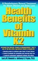 Les bienfaits de la vitamine K2 : un traitement naturel révolutionnaire contre les maladies cardiaques et la perte osseuse - Health Benefits of Vitamin K2: A Revolutionary Natural Treatment for Heart Disease and Bone Loss