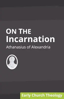 Sur l'incarnation - On the Incarnation