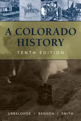 Histoire du Colorado, 10e édition - A Colorado History, 10th Edition