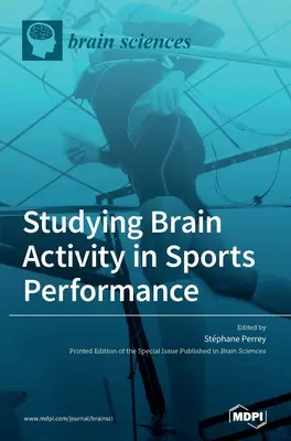 Étudier l'activité cérébrale dans les performances sportives - Studying Brain Activity in Sports Performance