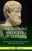 La rhétorique et la poétique d'Aristote (couverture rigide) - The Rhetoric and Poetics of Aristotle (Hardcover)