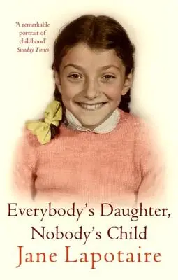 La fille de tout le monde, l'enfant de personne - Everybody's Daughter, Nobody's Child