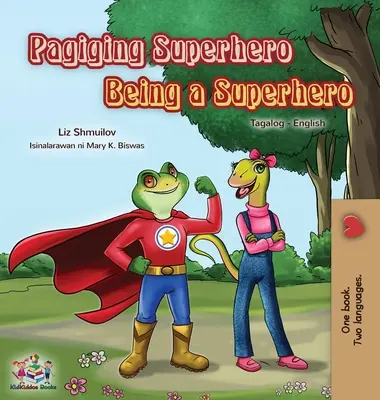 Being a Superhero (Livre bilingue anglais tagalog pour les enfants) : Livre pour enfants philippins - Being a Superhero (Tagalog English Bilingual Book for Kids): Filipino children's book