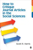 Comment critiquer les articles de revues en sciences sociales - How to Critique Journal Articles in the Social Sciences