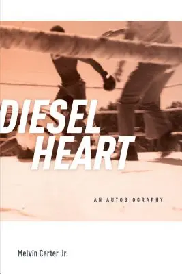 Diesel Heart : Une autobiographie - Diesel Heart: An Autobiography