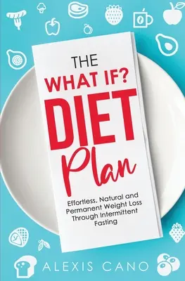 Le plan de régime What IF ? Diet Plan - The What IF? Diet Plan