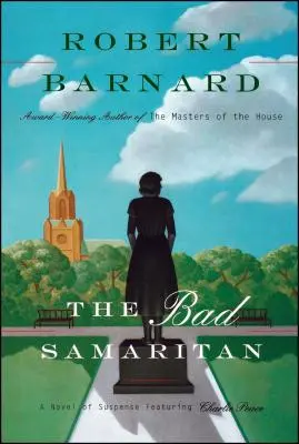 Le mauvais samaritain : Un roman à suspense mettant en scène Charlie Peace - Bad Samaritan: A Novel of Suspense Featuring Charlie Peace