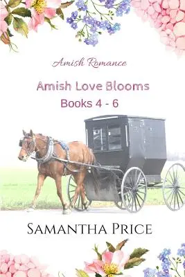 Amish Love Blooms Livres 4- 6 : Romance Amish - Amish Love Blooms Books 4- 6: Amish Romance