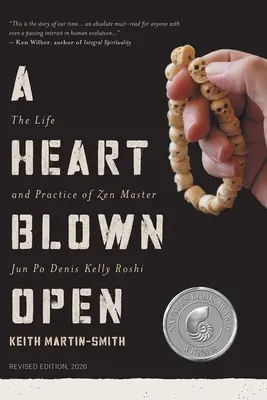 Un cœur ouvert : La vie et la pratique de Junpo Denis Kelly Roshi (révisé, 2020) - A Heart Blown Open: The Life and Practice of Junpo Denis Kelly Roshi (revised, 2020)