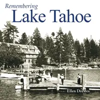 Se souvenir du lac Tahoe - Remembering Lake Tahoe