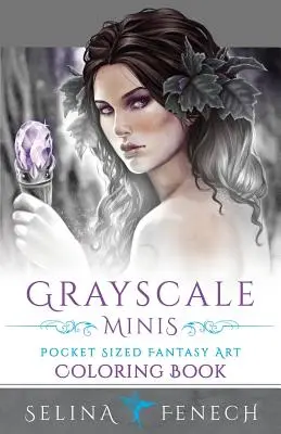 Grayscale Minis - Livre de coloriage d'art fantastique en format de poche - Grayscale Minis - Pocket Sized Fantasy Art Coloring Book