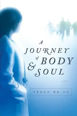 Un voyage du corps et de l'âme - A Journey of Body and Soul