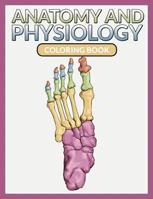 Livre de coloriage sur l'anatomie et la physiologie - Anatomy And Physiology Coloring Book