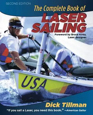 Le livre complet de la voile laser - The Complete Book of Laser Sailing