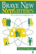 Brave New Stepfamilies : Diverses voies vers la vie en famille recomposée - Brave New Stepfamilies: Diverse Paths Toward Stepfamily Living