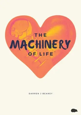 Les mécanismes de la vie - The Machinery of Life