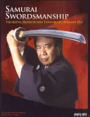 L'art du sabre des samouraïs : Le Batto, le Kenjutsu et le Tameshiri de l'Eishin-Ryu - Samurai Swordsmanship: The Batto, Kenjutsu, and Tameshiri of Eishin-Ryu