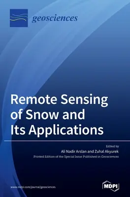 La télédétection de la neige et ses applications - Remote Sensing of Snow and Its Applications