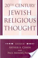 La pensée religieuse juive du 20e siècle : Essais originaux sur les concepts, mouvements et croyances critiques - 20th Century Jewish Religious Thought: Original Essays on Critical Concepts, Movements, and Beliefs