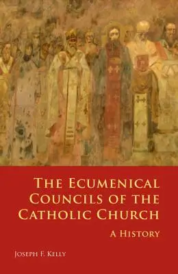 Conciles œcuméniques de l'Église catholique : Une histoire - Ecumenical Councils of the Catholic Church: A History