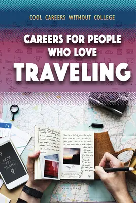 Des carrières pour ceux qui aiment voyager - Careers for People Who Love Traveling