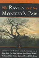 Le corbeau et la patte de singe : Les classiques de l'horreur et du suspense de la Modern Library - The Raven and the Monkey's Paw: Classics of Horror and Suspense from the Modern Library