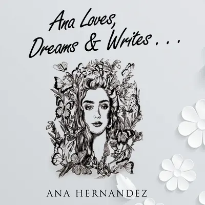 Ana aime, rêve et écrit - Ana Loves, Dreams and Writes
