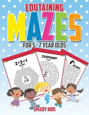 Des labyrinthes éducatifs pour les enfants de 5 à 7 ans - Edutaining Mazes for 5 - 7 Year Olds