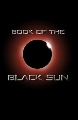 Livre du Soleil Noir - Book of the Black Sun