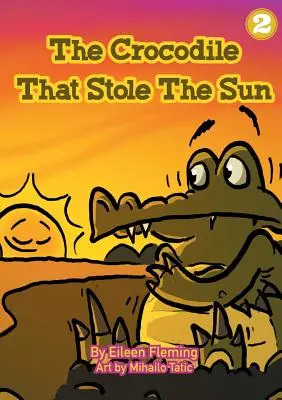 Le crocodile qui a volé le soleil - The Crocodile That Stole The Sun