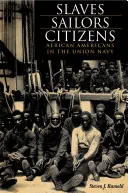 Esclaves, marins, citoyens - Slaves, Sailors, Citizens