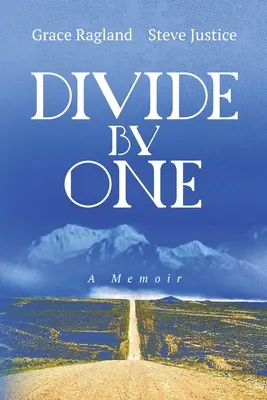 Divide By One : A Memoir - Divide By One: A Memoir