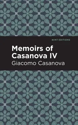 Mémoires de Casanova Volume IV - Memoirs of Casanova Volume IV