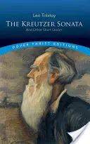 La sonate à Kreutzer et autres nouvelles - The Kreutzer Sonata and Other Short Stories