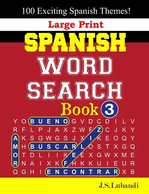 Livre de recherche de mots en espagnol en gros caractères ; 3 - Large Print SPANISH WORD SEARCH Book; 3