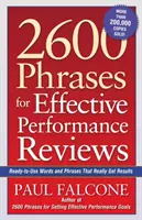 2600 phrases pour des entretiens d'évaluation efficaces : Des mots et des phrases prêts à l'emploi qui donnent vraiment des résultats - 2600 Phrases for Effective Performance Reviews: Ready-to-Use Words and Phrases That Really Get Results